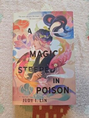 A Magic Steeped in Poison by Judy I. Lin - Hardcover